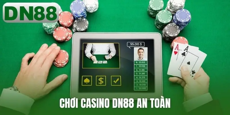 Chơi Casino DN88 an toàn