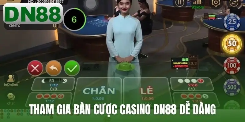 Tham gia bàn cược Casino DN88 dễ dàng